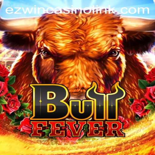 Discover the Thrill of BullFever and Explore the Excitement of Ezwin Casino Link