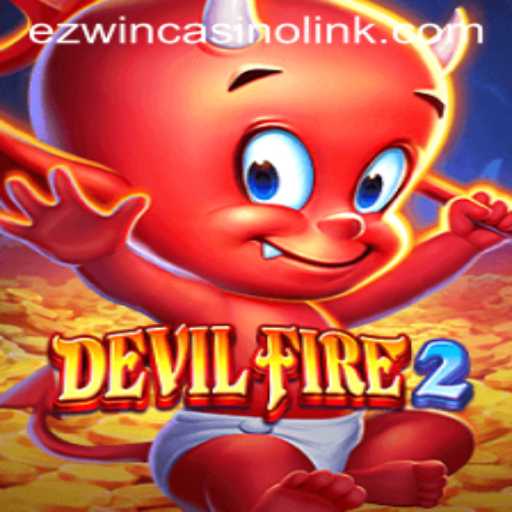 Discover the Thrills of DevilFire2 and the Ezwin Casino Link