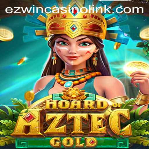 Discover the Thrills of HoardofAztecgold at Ezwin Casino: A Game of Ancient Riches