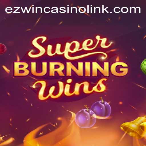 Exploring SuperBurningWins: A Guide to the Game and the Trend